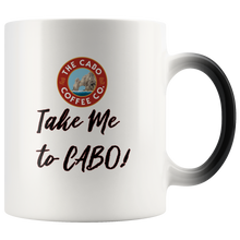 Load image into Gallery viewer, Take Me to Cabo - 11 oz. Magic Mug - Cabo Coffee